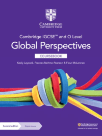Cambridge IGCSE and O Level Global Perspectives Coursebook (2nd Edition 2023)