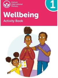 [Sách] Oxford International Primary Wellbeing 1 Activity Book (2022) - Sách giấy gáy xoắn