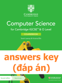 [TẢI VỀ] Answers key of the book Cambridge IGCSE and O Level Computer Science Coursebook (Second Edition 2021) by Sarah Lawrey- Victoria Ellis [1]