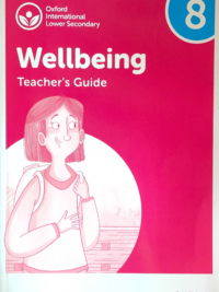 Oxford International Lower Secondary Wellbeing 8 Teacher's Guide (2022)