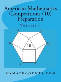 American Mathematics Competitions (AMC 10) Preparation (Volume 3) (mymathcounts.com)