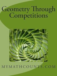 Geometry Through Competitions (Algebra II and Geometry Through Competitions) (mymathcounts.com)
