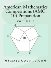 American Mathematics Competitions (AMC 10) Preparation (Volume 1) (mymathcounts.com)