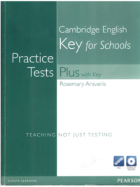 Pearson Cambridge English Key for Schools Pearson Practice Tests Plus 2011