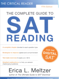 The Critical Reader The Complete Guide To SAT Reading (Fifth Edition) for the DIGITAL SAT (2023)