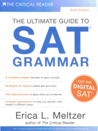 The Critical Reader The Ultimate Guide To SAT Grammar (Sixth Edition) for the DIGITAL SAT (2023)
