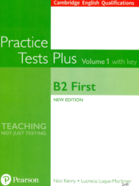 Pearson Cambridge English Qualifications B2 First Practice Tests Plus Volume 1 with Key (1st edition 2018)