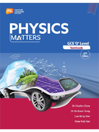 Physics Matters GCE O Level Textbook 5th edition, 2023, Marshall Cavendish Education