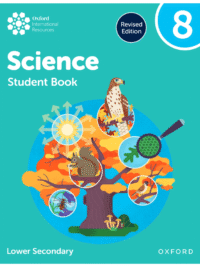 Oxford International Lower Secondary Science 8 Student Book (Revised Edition) MỚI NHẤT