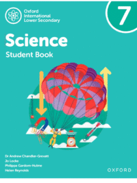 Oxford International Lower Secondary Science 7 Student Book (BẢN CŨ)