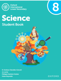 Oxford International Lower Secondary Science 8 Student Book (BẢN CŨ)