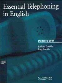 Cambridge Essential Telephoning in English. Student's book (2002)
