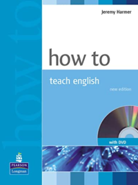 How to Teach English (new Edition 2007) by Jeremy Harmer