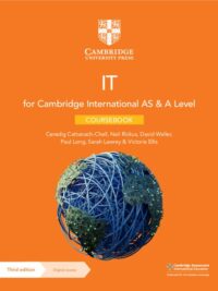 Cambridge International AS and A Level IT (Third Edition 2024) Coursebook