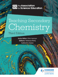 Hodder Teaching Secondary Chemistry 2021 (Third Edition)