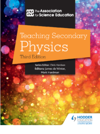 Hodder Teaching Secondary Physics 2021 (Third Edition)