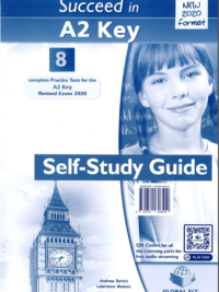 Succeed in A2 Key – 8 Practice Tests for the Revised Exam from 2020 Self-Study GUIDE (HƯỚNG DẪN HỌC và ĐÁP ÁN)