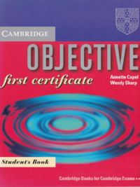 Cambridge Objective First Certificate Student's Book (1st Edition 2000)
