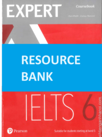 [TẢI VỀ] Expert IELTS 6 - RESOURCE BANK (audio- video- test- answer key) - ĐẦY ĐỦ CÁC BÀI TEST [1]