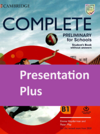 [TẢI VỀ] Complete Preliminary for Schools For the Revised Exam from 2020  các cấp độ :  PRESENTATION PLUS [1]