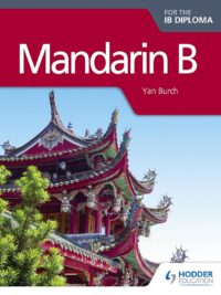 Hodder Mandarin B for the IB Diploma (1st edition) 2014