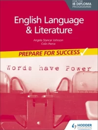 Hodder English Language and Literature for the IB Diploma Prepare for Success 2021