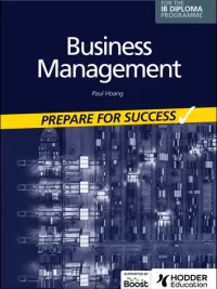 Hodder Business management for the IB Diploma Prepare for Success 2023