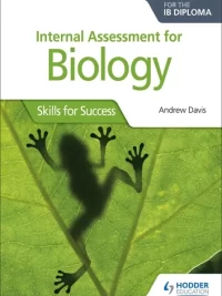 Internal Assessment for Biology for the IB Diploma 2018