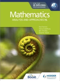Hodder Mathematics for the IB Diploma Analysis and approaches HL