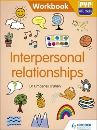 Hodder PYP ATL Skills Workbook Interpersonal relationships (2020)