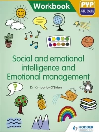 Hodder PYP ATL Skills Workbook Social and emotional intelligence and Emotional management 2020