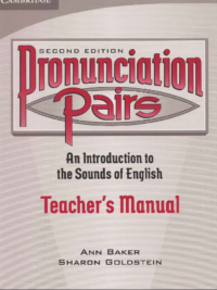 Cambridge Pronunciation Pairs (2nd edition) TEACHER'S MANUAL An introduction to the Sounds