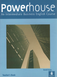 Longman Powerhouse An Intermediate Business English Course Teacher’s Book