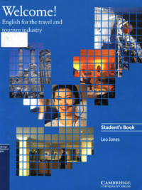 Cambridge Welcome! English for the Travel and Tourism Industry Student's Book (1st Edition 2001 print)