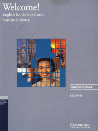 Cambridge Welcome! English for the Travel and Tourism Industry Teacher's Book (1st Edition 1998 print)