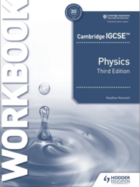 Hodder Cambridge IGCSE Physics (2021) Workbook 3rd Edition