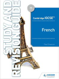 Hodder Cambridge IGCSE French (2019) Study and Revision Guide