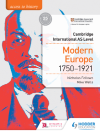 Hodder Access to History for Cambridge International AS Level Modern Europe 1750-1921