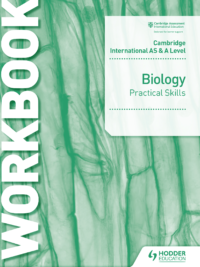 Hodder Cambridge International AS and A Level Biology (2020) Practical Skills Workbook
