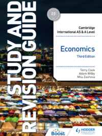 Hodder Cambridge International AS and A Level Economics Study and Revision Guide Third Edition 2022