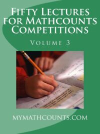 Fifty Lectures for Mathcounts Competitions Volume 3 (mymathcounts.com)