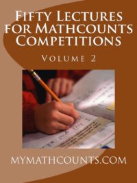 Fifty Lectures for Mathcounts Competitions Volume 2 (mymathcounts.com)