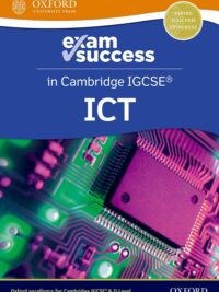 Oxford Exam Success in Cambridge IGCSE ICT 3rd Edition (2022)