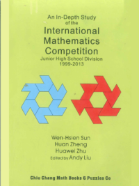 An In-Depth Study of the International Mathematics Competition Junior High School Division 1999-2013 Keystage 3 (IWYMIC) Đề thi và Lời giải chi tiết