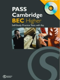 PASS Cambridge BEC (1st Edition) Higher Self-Study Practice Tests