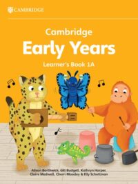 Cambridge Early Years Learner's Book 1A