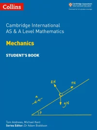 Collins Cambridge International AS and A Level Mathematics Mechanics Student’s Book (2018)