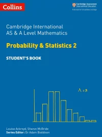 Collins Cambridge International AS and A Level Mathematics Probability and Statistics 2 Student’s Book (2018)