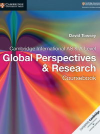 Cambridge International AS and A Level Global Perspectives and Research Coursebook (1st Edition 2017)