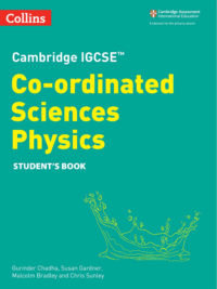 Collins Cambridge IGCSE Co-ordinated Sciences Physics Student's Book (2nd Edition 2023)